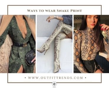 Best Snakeskin Print Outfits- 34 ways to wear Snake Print