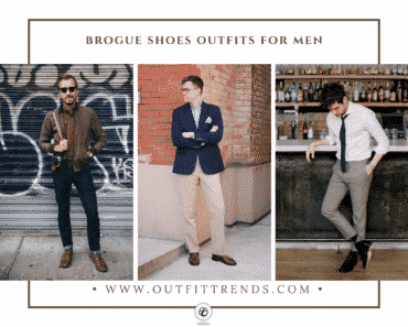 Brogue Shoes Outfits For Men – 24 Ways To Wear Brogues