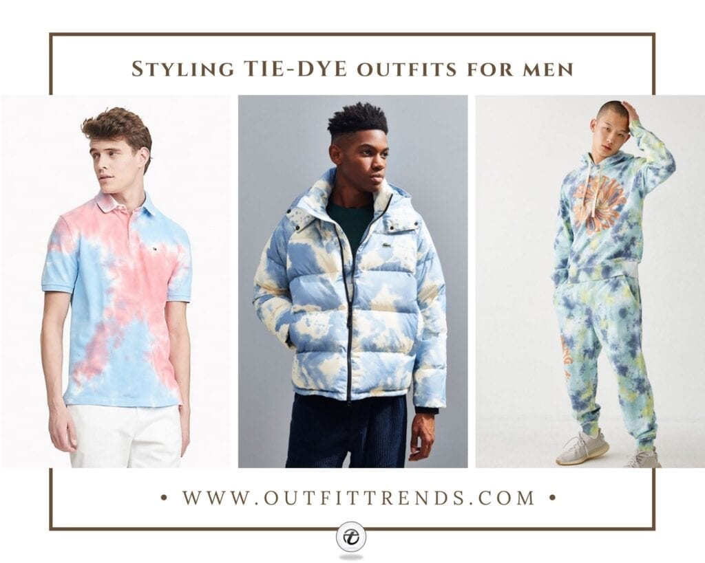 Tie-Dye Outfits for Men – 17 Ideas on How to Wear Tie-Dye Tie-Dye Outfits for Men – 17 Ideas on How to Wear Tie-Dye