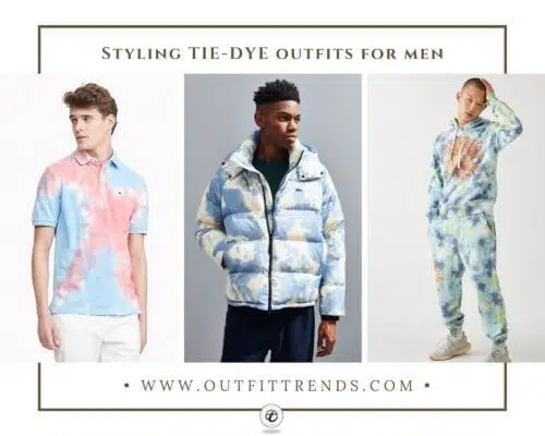 17 Stylish Tie-Dye Outfit Ideas for Men