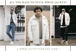 White Jacket Outfits for Men: 30 Ways to Wear White Jackets