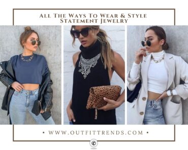How to Wear Statement Jewelry? 20 Outfit Ideas