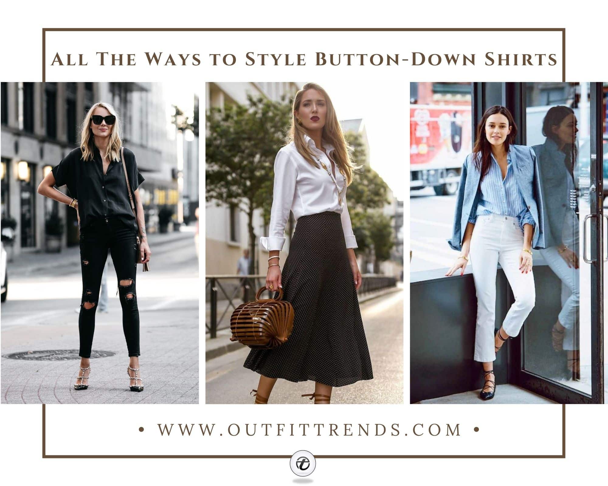 Button Down Shirt Outfits 20 Ways to Style ButtonDowns