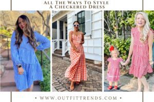 How to Wear a Checkered Dress? 20 Best Outfit Ideas