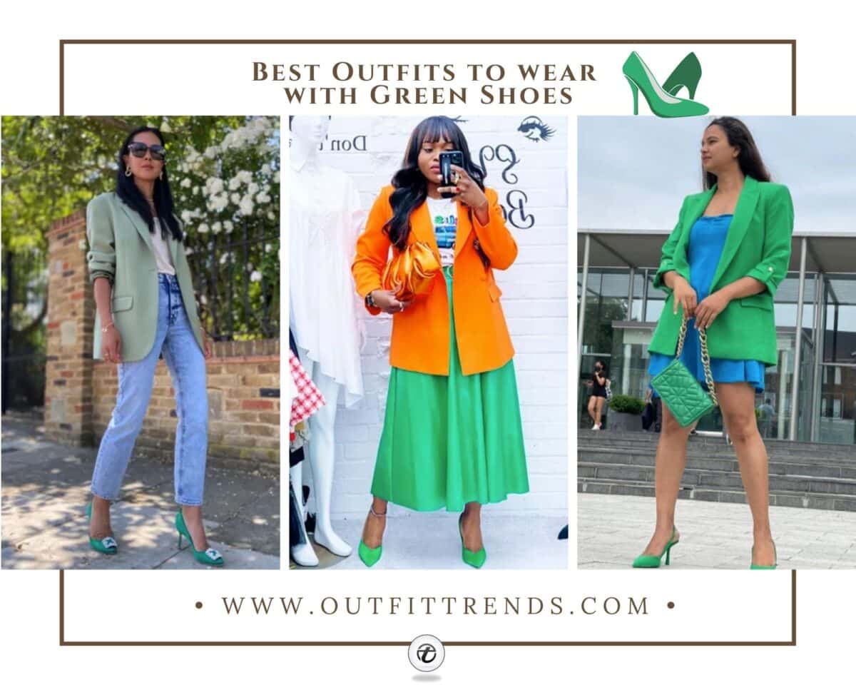 What to Wear with Green Shoes 13 Outfit Ideas