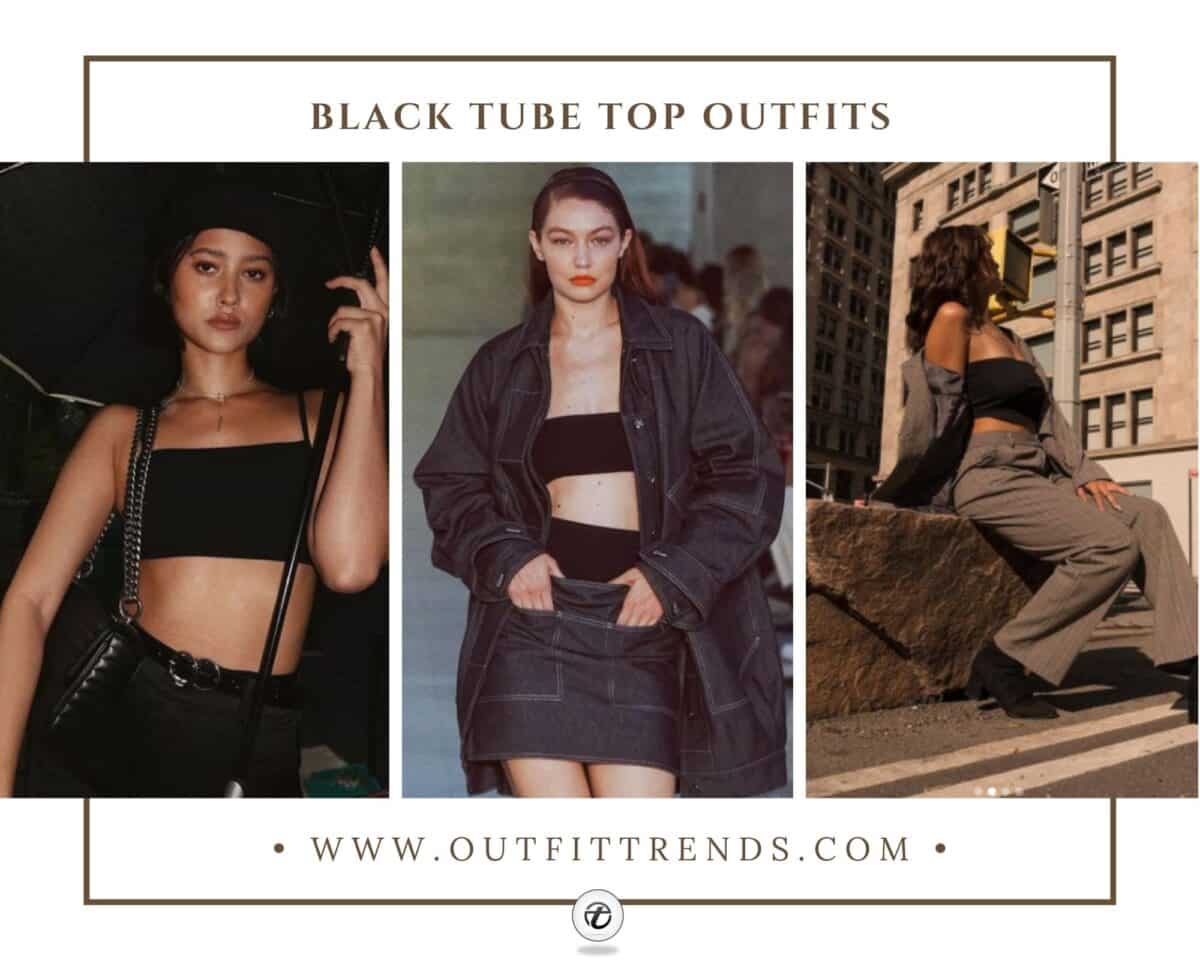 Tube Top Different Types How To Wear A Black Tube Top? 21 Outfit Ideas