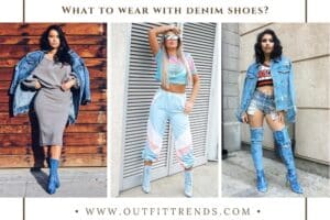 What To Wear With Denim Shoes - 30 Outfit Ideas To Try