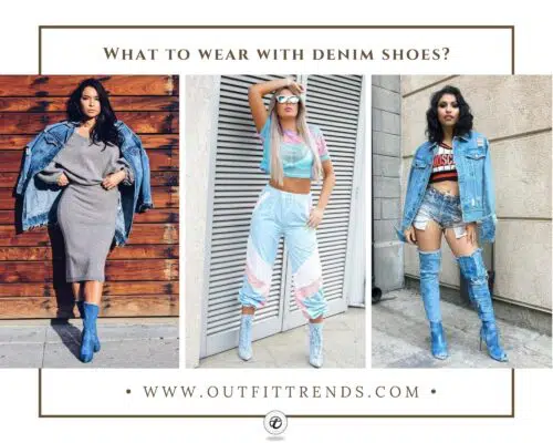 What To Wear With Denim Shoes – 30 Outfit Ideas To Try
