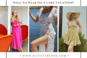Lake Day Outfit Ideas-20 Tips What to Wear to a Day at Lake