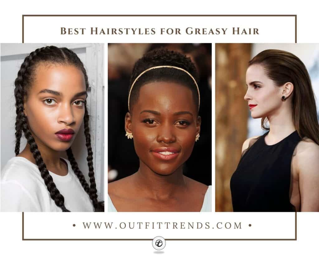 23 Hairstyles for Greasy Hair Without Dry Shampoo to Try Now