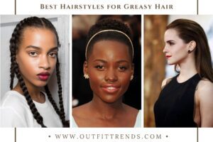 23 Hairstyles for Greasy Hair Without Dry Shampoo to Try Now