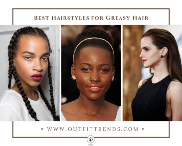 23 Hairstyles for Greasy Hair Without Dry Shampoo to Try Now