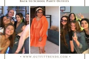 22 Best Back to School Party Outfits For Teenage Girls