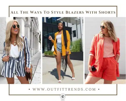 How to Wear Blazer with Shorts? 39 Best Outfit Ideas