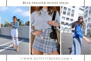 How To Wear A Blue Sweater - 20 Outfits With Blue Sweater