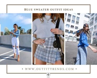 How To Wear A Blue Sweater – 20 Outfits With Blue Sweater