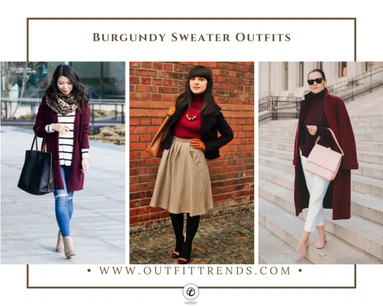 How To Wear Burgundy Sweater – 20 Styling Tips