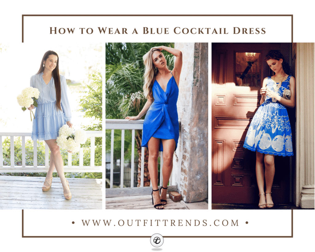 22 Ideas on How to Wear A Blue Cocktail Dress