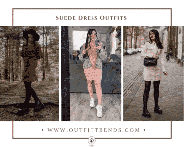 Suede Dress Outfits- 20 Chic Ways To Wear A Suede