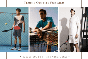 Tennis Outfits for Men-31 Outfits to Wear for a Tennis Match