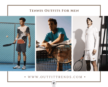 What to Wear for a Tennis Match for Men ? 31 Outfit Ideas