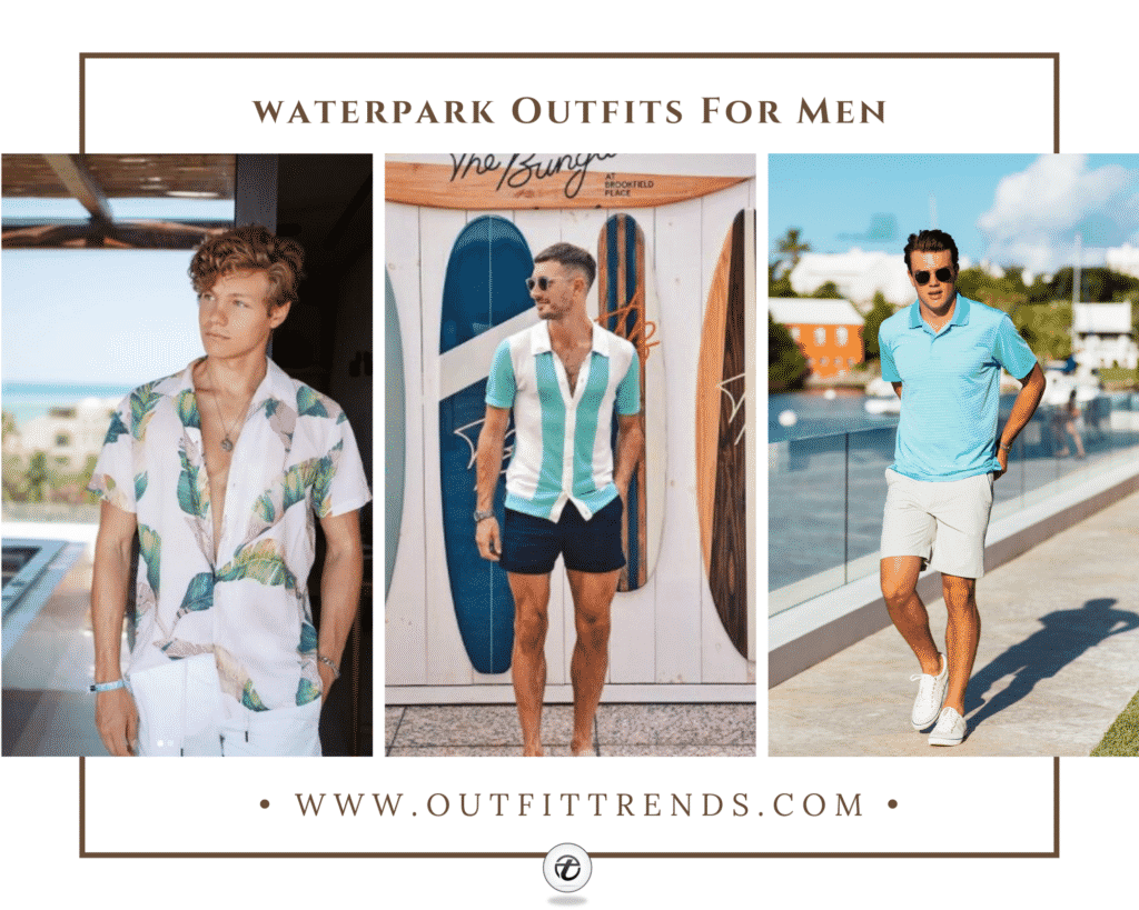 What To Wear To A Water Park for Men? 20 Outfit Ideas What To Wear To A Water Park for Men? 20 Outfit Ideas