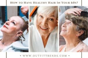 22 Hair Care Tips for Women Over 60 to Rock Healthy Hair