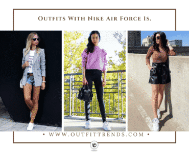 How To Wear Nike Air Force 1s : 19 Outfit Ideas