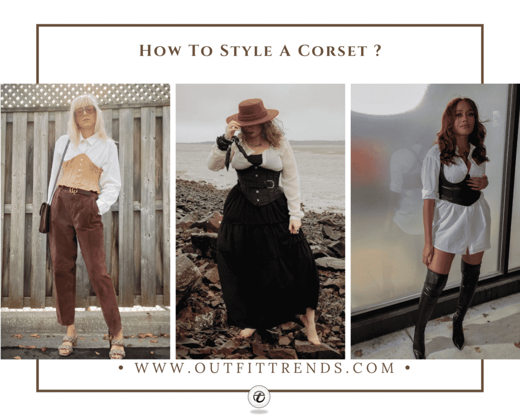 How To Style A Corset - 20 Ideas To Wear Corset This Year