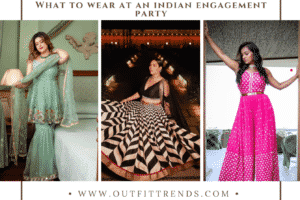 What to Wear to an Indian Engagement Party? 13 Guest Outfits