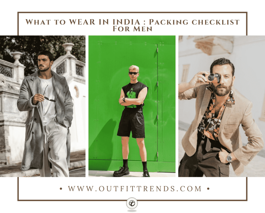 What to wear in india, packing checklist and guide for men