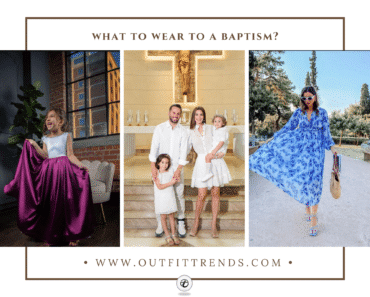 What To Wear To A Baptism? 20 Best Outfit Ideas
