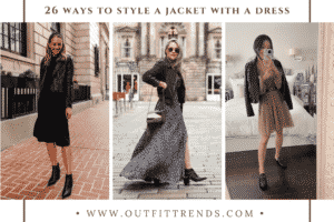 How to Pair Jackets with Dresses – 26 Outfit Ideas & Tips