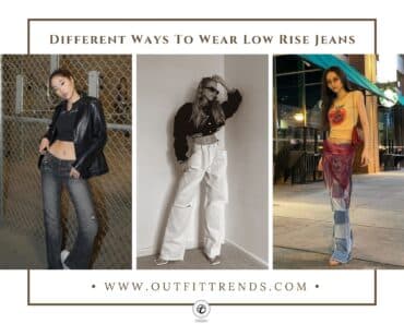How to Wear Low Rise Jeans? 10 Outfit Ideas