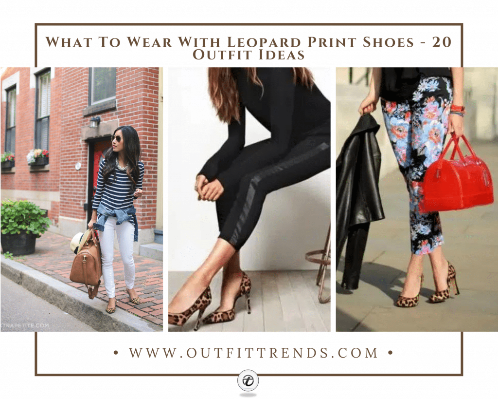 What To Wear With Leopard Print Shoes -