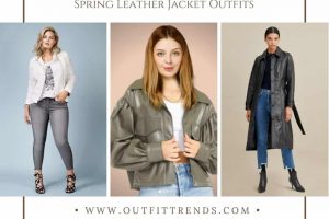 Spring Outfits with Leather Jackets: 16 Latest Outfit Ideas