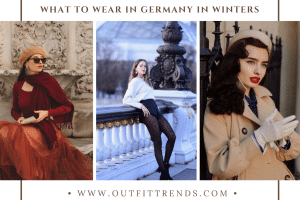 What to Wear in Germany in Winters? 23 Outfits To Pack