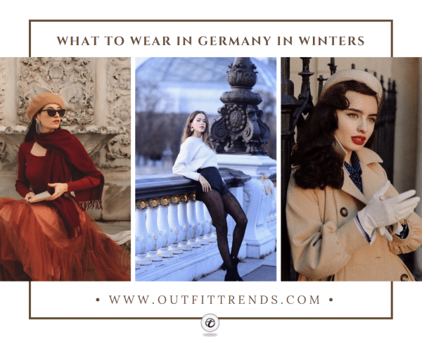 What to Wear in Germany in Winters? 23 Outfits Ideas
