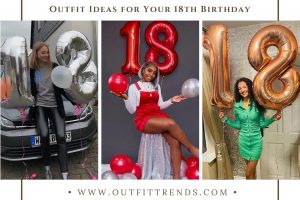Girls' 18th Birthday Outfits: What to wear on 18th Birthday?