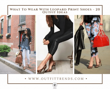 What To Wear With Leopard Print Shoes - 20 Outfit Ideas