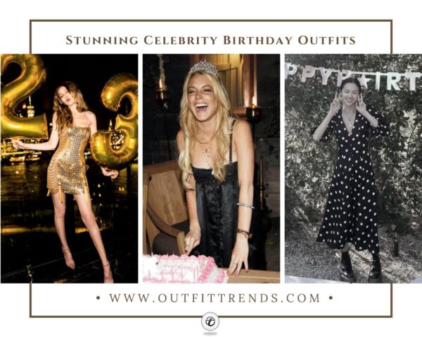 30 Best Female Celebrities Birthday Outfits Of All Time