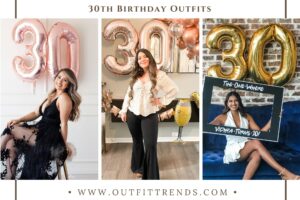 30th Birthday Outfits: What to wear on Your 30th Birthday?