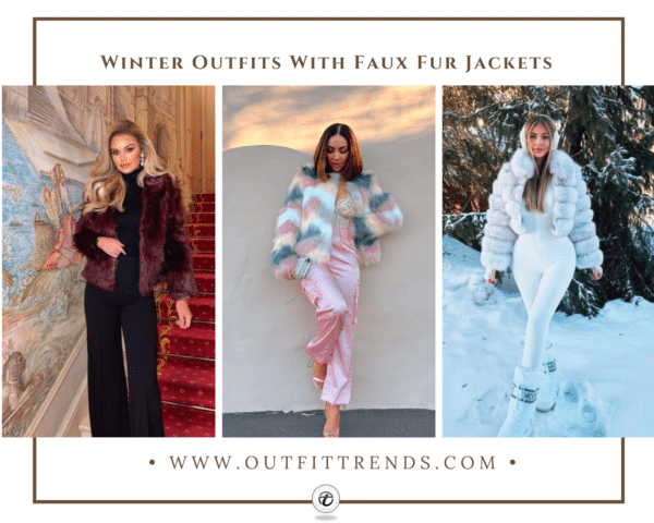 Outfits With Faux Fur Jacket & 5 Tips on How to Style