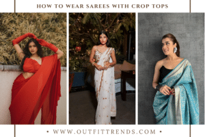 16 Ideas on How to Wear Sarees with Crop Tops This Year