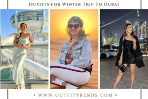 What To Wear In Dubai In Winters? 16 Outfits & Packing List