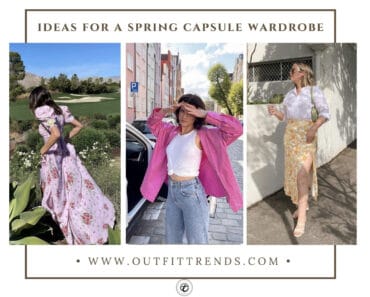 Ideas For Spring Capsule Wardrobe And 20 Styling Tips