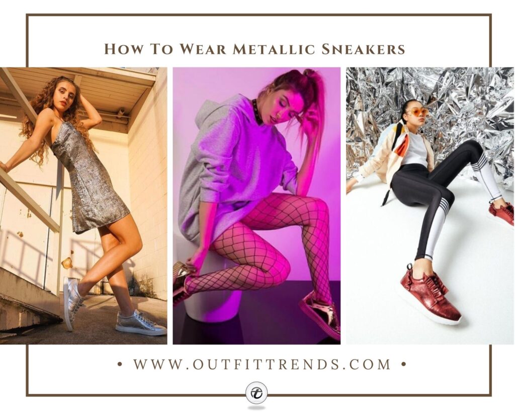 How To Wear Metallic Sneakers 