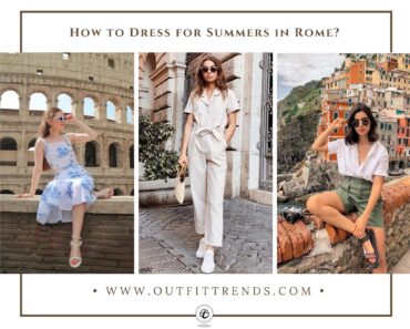What to Wear in Rome in Summers? 23 Summer Outfits for Rome