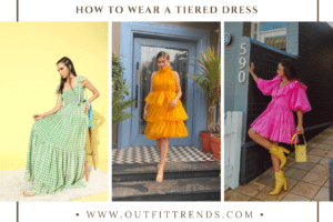 How to Wear a Tiered Dress? 18 Tips for The Perfect Look