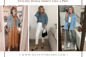 How to Wear a Denim Shirt? 20 Denim Shirt Outfits for Women